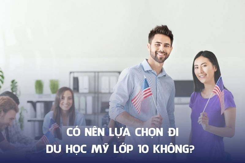 [Góc giải đáp] Có nên lựa chọn đi du học Mỹ lớp 10 không?